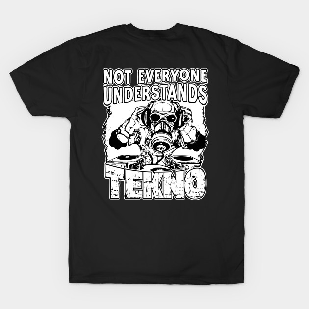 Not Everybody Understands Tekno 23 by T-Shirt Dealer